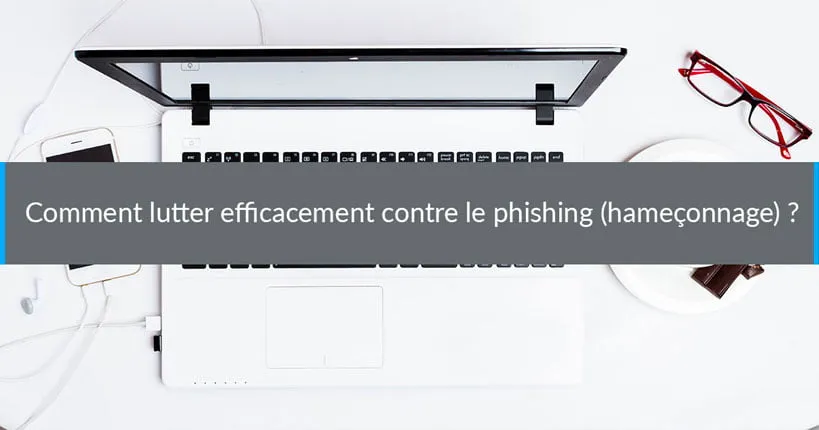How can you effectively combat phishing (phishing)?